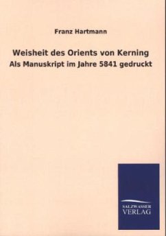 Weisheit des Orients von Kerning - Hartmann, Franz