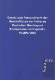 Gesetz zum Personalrecht der Beschäftigten der früheren Deutschen Bundespost (Postpersonalrechtsgesetz - PostPersRG)