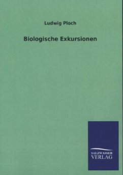 Biologische Exkursionen - Ploch, Ludwig