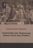 Geschichte der Regierung Kaiser Karls des Großen