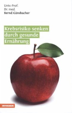 Krebsrisiko senken durch gesunde Ernährung - Gänsbacher, Bernd