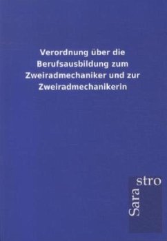 Verordnung über die Berufsausbildung zum Zweiradmechaniker und zur Zweiradmechanikerin - Sarastro Gmbh