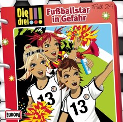 Fußballstar in Gefahr / Die drei Ausrufezeichen Bd.24