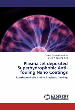Plasma Jet deposited Superhydrophobic Anti-fouling Nano Coatings