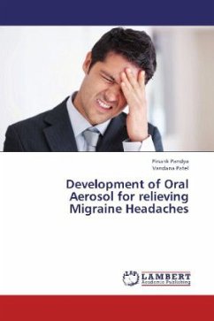 Development of Oral Aerosol for relieving Migraine Headaches - Pandya, Pinank;Patel, Vandana