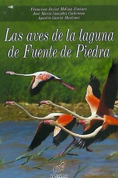 Las aves de la laguna de Fuente de Piedra - García Martínez, Agustín; González Cachinero, José María; Molina Jiménez, Francisco Javier