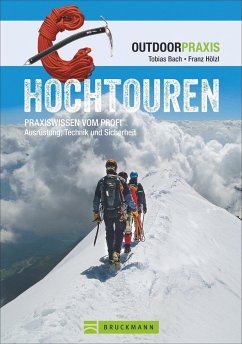 Outdoor Praxis: Hochtouren - Hölzl, Franz;Bach, Tobias