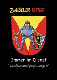 Zwieseler Ritter - Immer im Dienst Zwieseler Ritter - Immer im Dienst