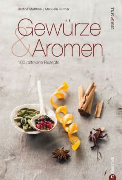 Gewürze & Aromen - Matthaei, Bettina;Rüther, Manuela