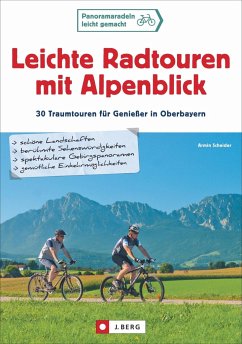 Leichte Radtouren mit Alpenblick - Scheider, Armin