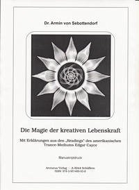 Die Magie der kreativen Lebenskraft - Sebottendorf, Armin von