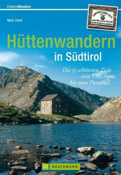 Erlebnis Wandern: Hüttenwandern in Südtirol - Zahel, Mark