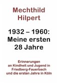 1932-1960: Meine ersten 28 Jahre