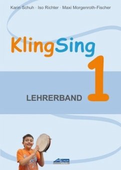 KlingSing - Lehrerband 1 (Praxishandbuch), 2 Teile / KlingSing - Schuh, Karin;Richter, Iso;Morgenroth-Fischer, Maxi