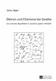 Dämon und Charisma bei Goethe