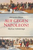Auf gegen Napoleon! Auf gegen Napoleon!