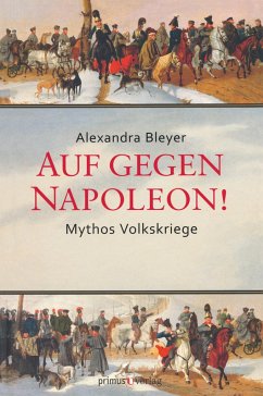 Auf gegen Napoleon! - Bleyer, Alexandra