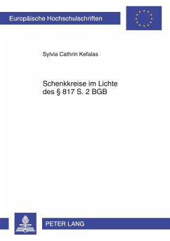 Schenkkreise im Lichte des § 817 S. 2 BGB - Kefalas, Cathrin