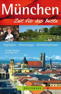 München, Zeit für das Beste - Metzger, Christine; Frei, Franz M.