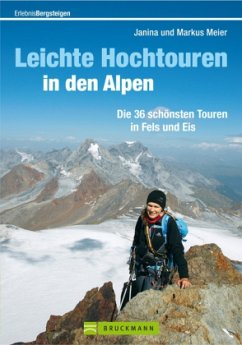 Leichte Hochtouren in den Alpen - Meier, Janina; Meier, Markus