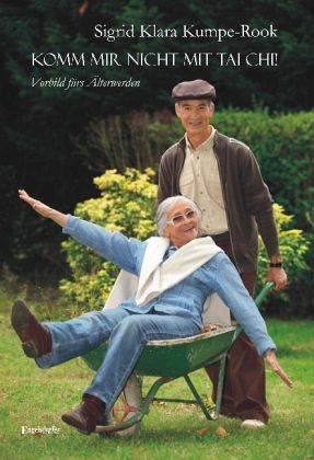 Komm mir nicht mit Tai Chi! Vorbild fürs Älterwerden