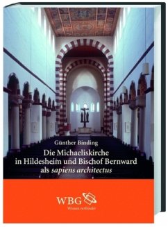 Die Michaeliskirche in Hildesheim und Bischof Bernward als sapiens architectus - Binding, Günther