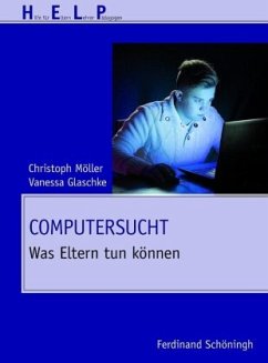 Computersucht - Glaschke, Vanessa;Möller, Christoph