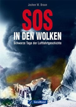 SOS in den Wolken - Braun, Jochen W.