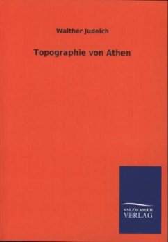 Topographie von Athen - Judeich, Walther