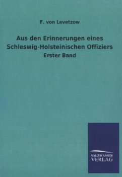 Aus den Erinnerungen eines Schleswig-Holsteinischen Offiziers - Levetzow, F. von