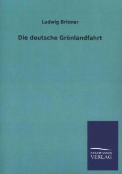 Die deutsche Grönlandfahrt - Brinner, Ludwig