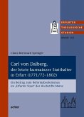 Carl von Dahlberg, der letzte kurmainzer Statthalter in Erfurt (1771/72-1802)