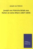 Joseph von Führichs Briefe aus Italien an seine Eltern (1827-1829)