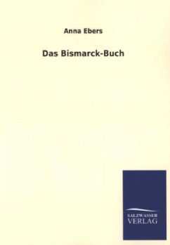 Das Bismarck-Buch - Ebers, Anna