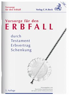 Vorsorge für den Erbfall durch Testament, Erbvertrag, Schenkung - Bayerischen Staatsministerium der Justiz und für Verbraucherschutz, Bayerischen