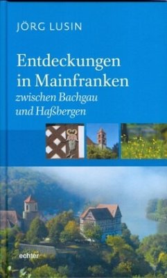 Entdeckungen in Mainfranken - Lusin, Jörg