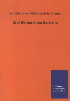 Graf Bernard von Sarriano - Klitsche de la Grange, Antoniette von