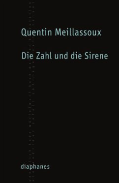 Die Zahl und die Sirene - Meillassoux, Quentin