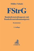 FStrG, Bundesfernstraßengesetz und Bundesfernstraßenmautgesetz ((BFStrMG)), Kommentar