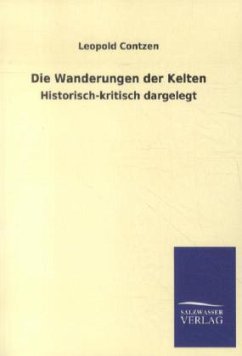 Die Wanderungen der Kelten - Contzen, Leopold