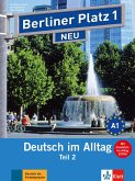 Berliner Platz 1 NEU in Teilbänden - Lehr- und Arbeitsbuch 1, Teil 2 mit Audio-CD und &quote;Im Alltag EXTRA&quote;