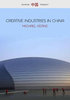 Creative Industries in China - Keane, Michael