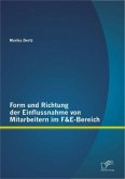 Form und Richtung der Einflussnahme von Mitarbeitern im F&E-Bereich