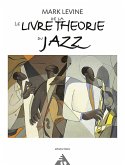 Le Livre de la Theorie du Jazz Le Livre de la Theorie du Jazz
