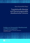 Transkulturelle Identität und Übersetzungsmodelle skandinavischer Literatur