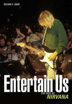 Entertain Us:The Rise of Nirvana - Gaar, Gillian G.