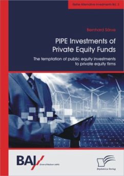 PIPE Investments of Private Equity Funds: The temptation of public equity investments to private equity firms - Särve, Bernhard
