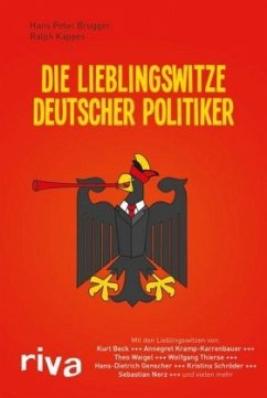 Die Lieblingswitze deutscher Politiker - Brugger, Hans P.;Kappes, Ralph