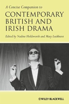 A Concise Companion to Contemporary British and Irish Drama - Holdsworth, Nadine; Luckhurst, Mary