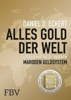 Alles Gold der Welt - Eckert, Daniel D.